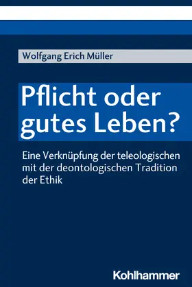 Müller |  Pflicht oder gutes Leben? | Buch |  Sack Fachmedien