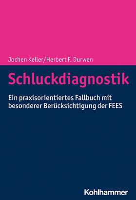 Keller / Durwen | Schluckdiagnostik | Buch | 978-3-17-039758-3 | sack.de