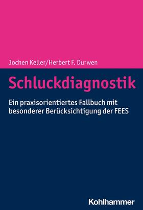 Keller / Durwen |  Schluckdiagnostik | eBook | Sack Fachmedien