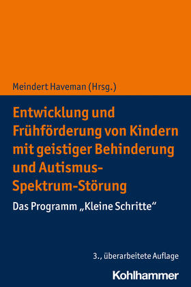 Haveman |  Entwicklung und Frühförderung von Kindern mit geistiger Behinderung und Autismus-Spektrum-Störung | Buch |  Sack Fachmedien