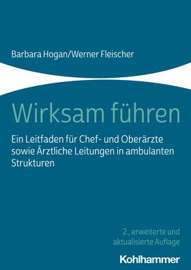 Hogan / Fleischer |  Wirksam führen | eBook | Sack Fachmedien