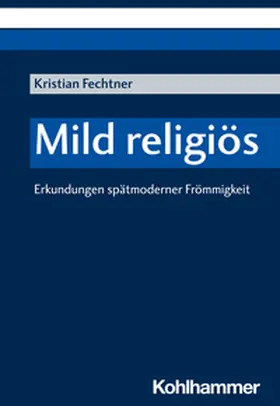 Fechtner | Mild religiös | E-Book | sack.de