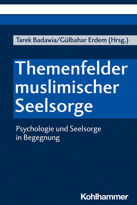 Badawia / Erdem |  Muslimische Seelsorge im interdisziplinären Diskurs | Buch |  Sack Fachmedien