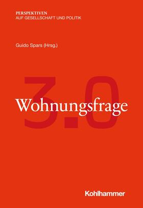 Spars / Hauser / Schultz | Wohnungsfrage 3.0 | E-Book | sack.de