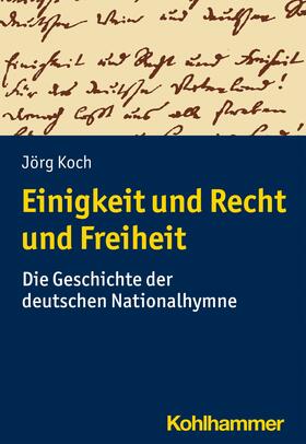 Koch |  Einigkeit und Recht und Freiheit | eBook | Sack Fachmedien