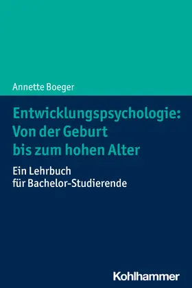 Boeger |  Entwicklungspsychologie: Von der Geburt bis zum hohen Alter | Buch |  Sack Fachmedien