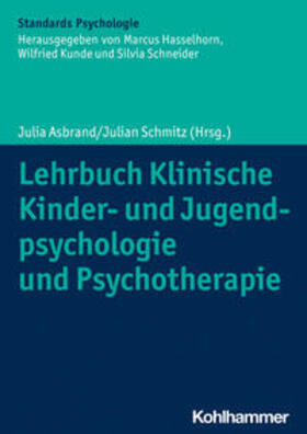 Asbrand / Schmitz / Hasselhorn |  Lehrbuch Klinische Kinder- und Jugendpsychologie und Psychotherapie | eBook | Sack Fachmedien