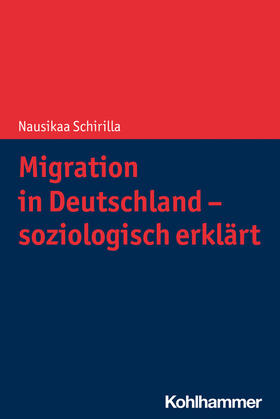 Schirilla |  Migration in Deutschland - soziologisch erklärt | Buch |  Sack Fachmedien