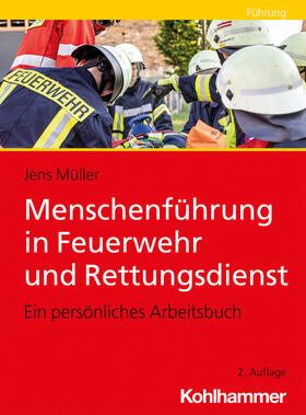 Müller |  Menschenführung in Feuerwehr und Rettungsdienst | Buch |  Sack Fachmedien