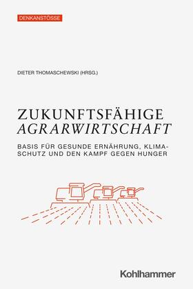 Thomaschewski / Völker |  Zukunftsfähige Agrarwirtschaft | eBook | Sack Fachmedien