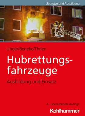 Unger / Beneke / Thrien | Hubrettungsfahrzeuge | Buch | 978-3-17-040615-5 | sack.de