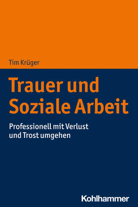 Krüger |  Trauer in der Sozialen Arbeit | Buch |  Sack Fachmedien