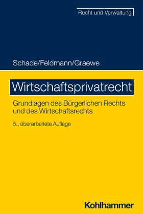 Schade / Feldmann |  Wirtschaftsprivatrecht | eBook | Sack Fachmedien
