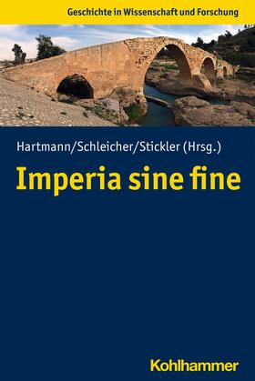 Hartmann / Schleicher / Stickler |  Imperia sine fine? | eBook | Sack Fachmedien