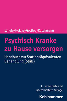 Längle / Holzke / Gottlob |  Psychisch Kranke zu Hause versorgen | Buch |  Sack Fachmedien