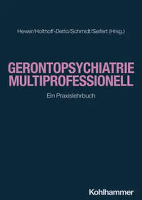 Hewer / Holthoff-Detto / Schmidt |  Gerontopsychiatrie multiprofessionell | eBook | Sack Fachmedien