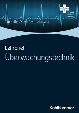 Halfen / Alvarez Losada | Lehrbrief Überwachungstechnik | Buch | 978-3-17-041324-5 | sack.de
