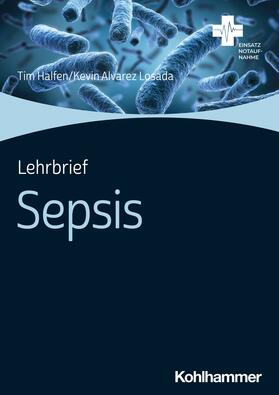 Halfen / Losada |  Lehrbrief Sepsis | eBook | Sack Fachmedien