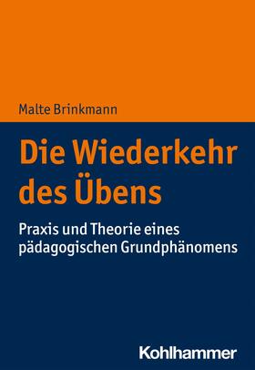 Brinkmann |  Die Wiederkehr des Übens | eBook | Sack Fachmedien