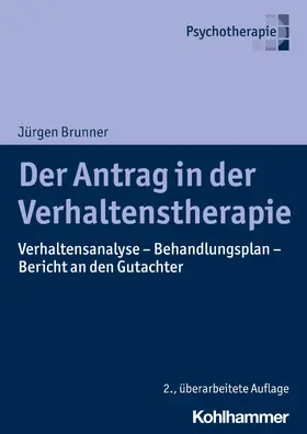 Brunner |  Der Antrag in der Verhaltenstherapie | eBook | Sack Fachmedien