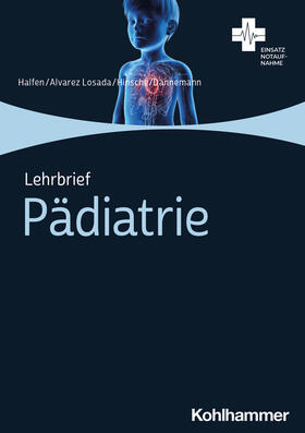 Halfen / Alvarez Losada / Hinsche |  Lehrbrief Pädiatrie | Buch |  Sack Fachmedien