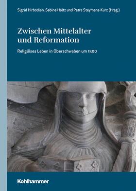 Hirbodian / Holtz / Steymans-Kurz |  Zwischen Mittelalter und Reformation | eBook | Sack Fachmedien
