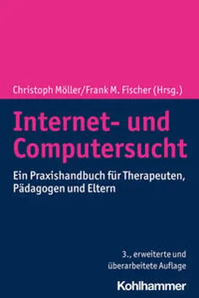 Möller / Fischer |  Internet- und Computersucht | eBook | Sack Fachmedien