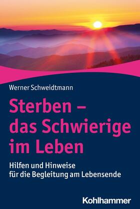 Schweidtmann |  Sterben - das Schwierige im Leben | eBook | Sack Fachmedien