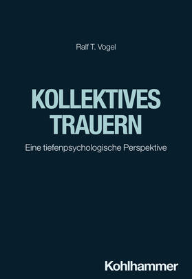 Vogel |  Kollektives Trauern | Buch |  Sack Fachmedien