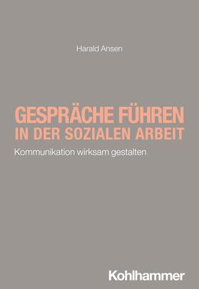 Ansen / Bieker / Engel |  Gespräche führen in der Sozialen Arbeit | Buch |  Sack Fachmedien