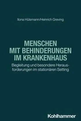 Hülsmann / Greving |  Menschen mit Behinderungen im Krankenhaus | Buch |  Sack Fachmedien