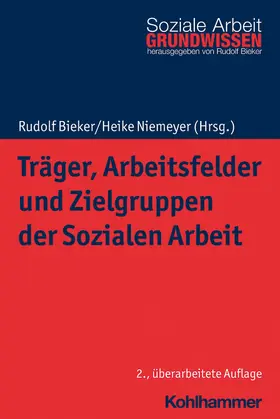 Bieker / Niemeyer |  Träger, Arbeitsfelder und Zielgruppen der Sozialen Arbeit | eBook | Sack Fachmedien