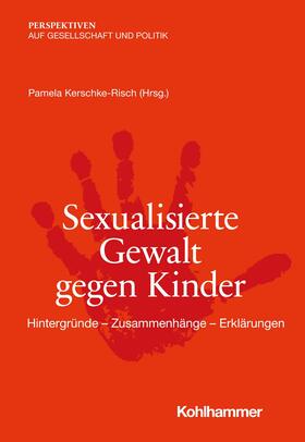 Kerschke-Risch / Hauser / Schultz | Sexualisierte Gewalt gegen Kinder | E-Book | sack.de