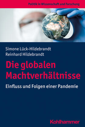 Lück-Hildebrandt / Hildebrandt |  Die globalen Machtverhältnisse | Buch |  Sack Fachmedien