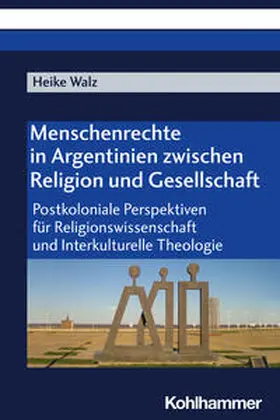 Walz | Menschenrechte in Argentinien zwischen Religion und Gesellschaft | E-Book | sack.de