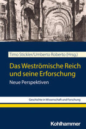 Stickler / Roberto |  Das Weströmische Reich und seine Erforschung | Buch |  Sack Fachmedien