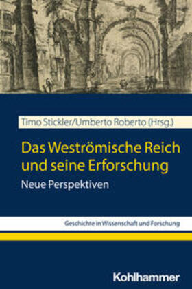 Stickler / Roberto |  Das Weströmische Reich und seine Erforschung | eBook | Sack Fachmedien