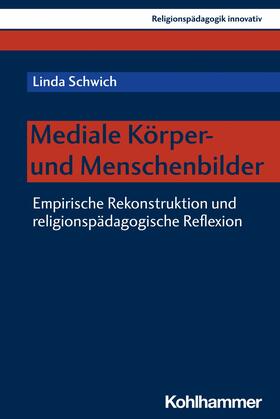 Schwich / Burrichter / Grümme |  Mediale Körper- und Menschenbilder | eBook | Sack Fachmedien