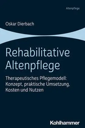 Dierbach |  Rehabilitative Altenpflege | eBook | Sack Fachmedien