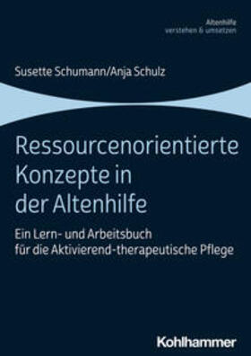 Schumann / Schulz |  Ressourcenorientierte Konzepte in der Altenhilfe | eBook | Sack Fachmedien