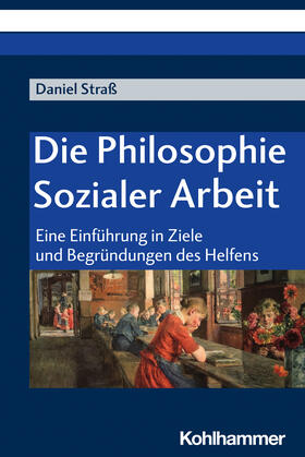 Straß |  Die Philosophie Sozialer Arbeit | Buch |  Sack Fachmedien