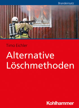 Eichler |  Alternative Löschmethoden | Buch |  Sack Fachmedien