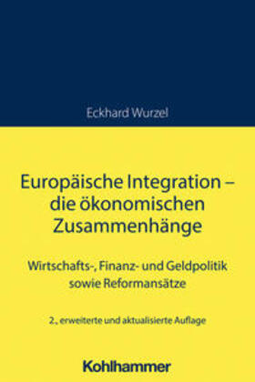 Wurzel / Kooths |  Europäische Integration - die ökonomischen Zusammenhänge | eBook | Sack Fachmedien
