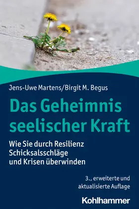 Martens / Begus |  Das Geheimnis seelischer Kraft | Buch |  Sack Fachmedien