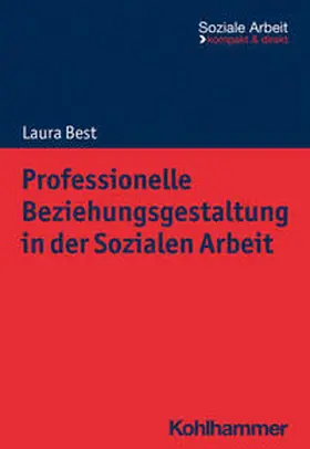 Best / Bieker / Niemeyer |  Professionelle Beziehungsgestaltung in der Sozialen Arbeit | eBook | Sack Fachmedien