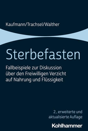 Kaufmann / Trachsel / Walther |  Sterbefasten | Buch |  Sack Fachmedien