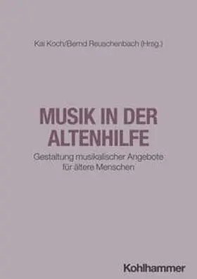 Koch / Reuschenbach |  Musik in der Altenhilfe | eBook | Sack Fachmedien