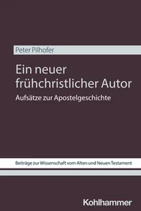 Pilhofer / Dietrich / Scoralick |  Ein neuer frühchristlicher Autor | eBook | Sack Fachmedien