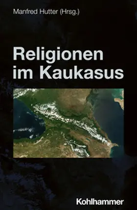 Hutter / Antes / Rüpke | Religionen im Kaukasus | E-Book | sack.de