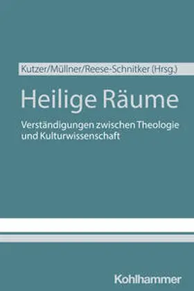 Kutzer / Müllner / Reese-Schnitker |  Heilige Räume | eBook | Sack Fachmedien